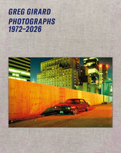Load image into Gallery viewer, Greg Girard: Photographs 1972–2026 Special Edition
