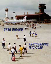 Load image into Gallery viewer, Greg Girard: Photographs 1971-2026