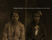Load image into Gallery viewer, Stefania Gurdowa: Negatives are to be stored