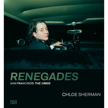 Load image into Gallery viewer, Chloe Sherman - Renegades - San Francisco: The 1990s