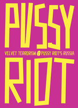 Load image into Gallery viewer, Velvet Terrorism: Pussy Riot's Russia