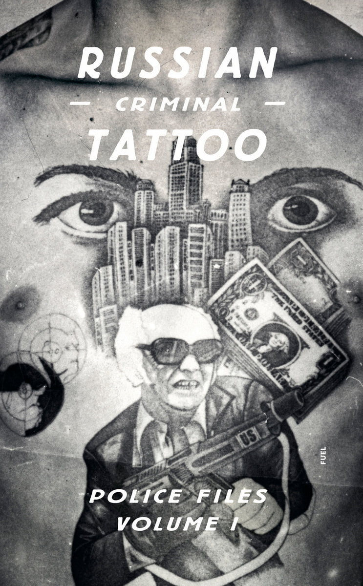 RUSSIAN CRIMINAL TATTOO POLICE FILES☆ロシア Russian Criminal Tattoo Police Files: Volume I – BELZEL BOOKS