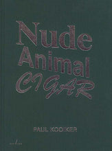 Load image into Gallery viewer, Paul Kooiker - Nude Animal Cigar