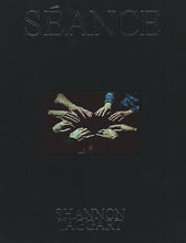 Load image into Gallery viewer, Shannon Taggart - Seance