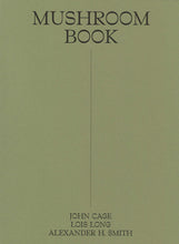 Load image into Gallery viewer, John Cage - A Mycological Foray