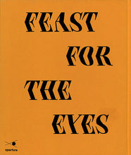 Load image into Gallery viewer, Feast for the Eyes - The Story of Food in Photography