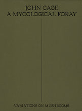 Load image into Gallery viewer, John Cage - A Mycological Foray