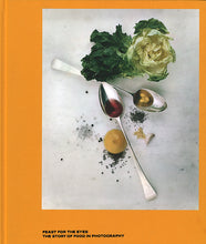 Load image into Gallery viewer, Feast for the Eyes - The Story of Food in Photography