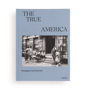 Ernest Cole: The True America