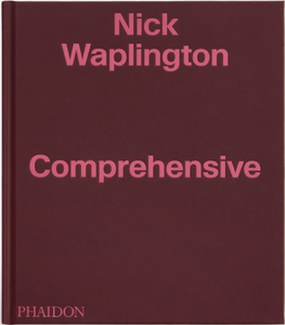 Nick Waplington: Comprehensive