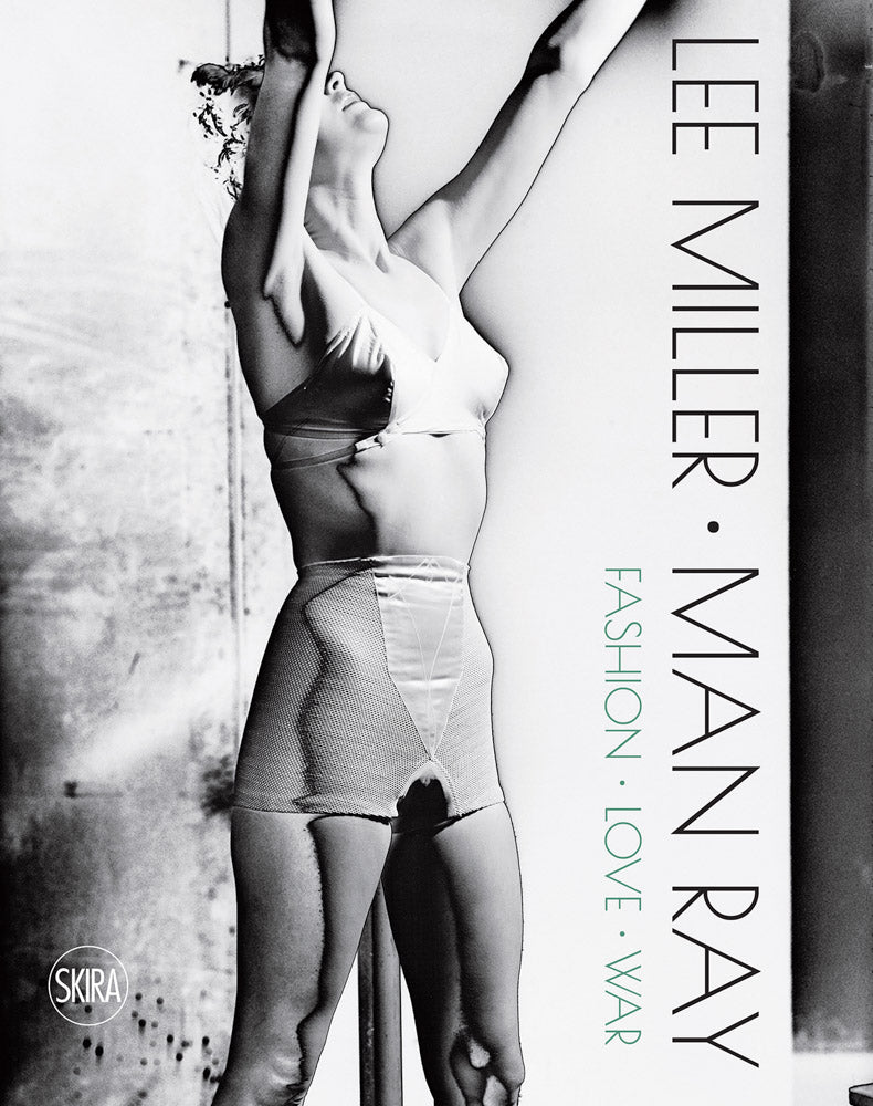 Lee Miller & Man Ray - Fashion, Love, War