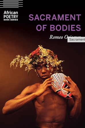Romeo Oriogun: Sacrament of Bodies