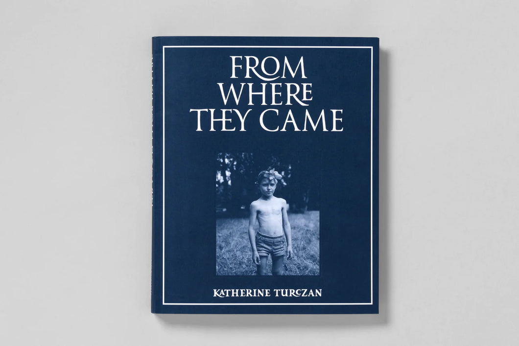 From Where They Came - Katherine Turczan