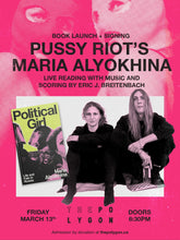 Load image into Gallery viewer, An Evening with Pussy Riot's Maria Alyokhina – Friday, March 13
