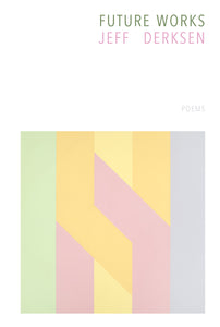 Jeff Derksen: Future Works