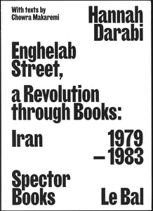 Enghelab Street, a Revolution through Books: Iran 1979-1983