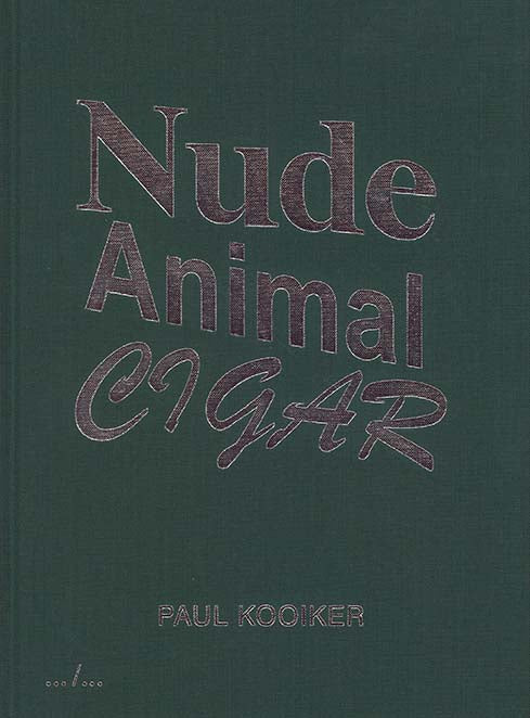 Nude Animal Cigar Paul Kooiker ポール・コイカー Paul Kooiker - Nude Animal Cigar – The Polygon Gallery