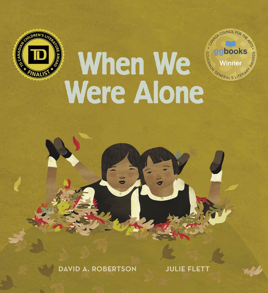 When We Were Alone by David A. Robertson, Illustrated by Julie Flett