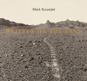 MARK RUWEDEL - WRITTEN ON THE LAND