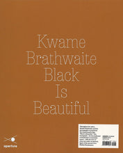 Load image into Gallery viewer, Kwame Brathwaite: Black is Beautiful
