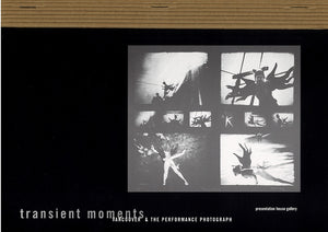 Transient Moments: Vancouver &amp; the Performance Photograph