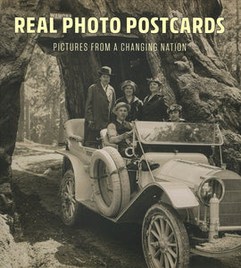 Real Photo Postcards - Pictures from a Changing Nation