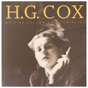 H.G. Cox: British Columbia Pictorialist